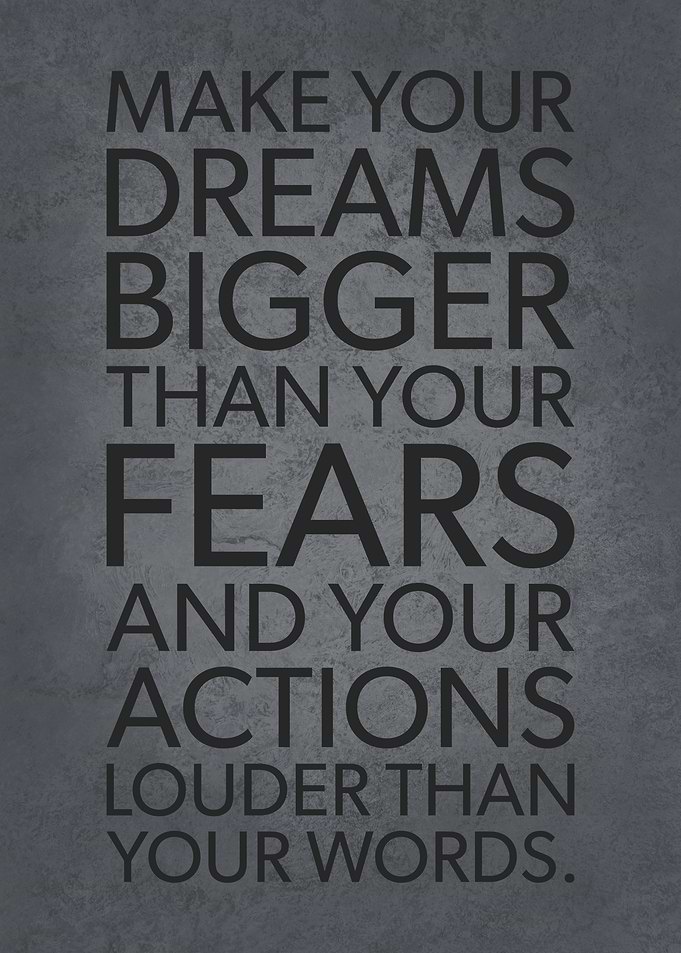 Dream Bigger Than Fears