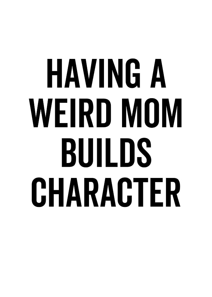 Having a Weird Mom Builds