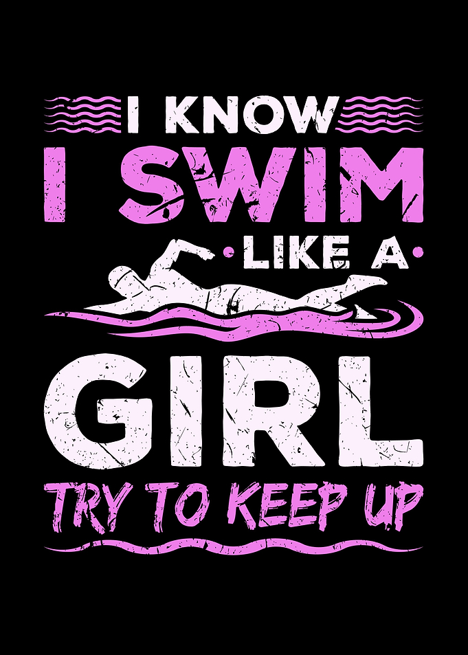 I Swim Like Girl Swimming