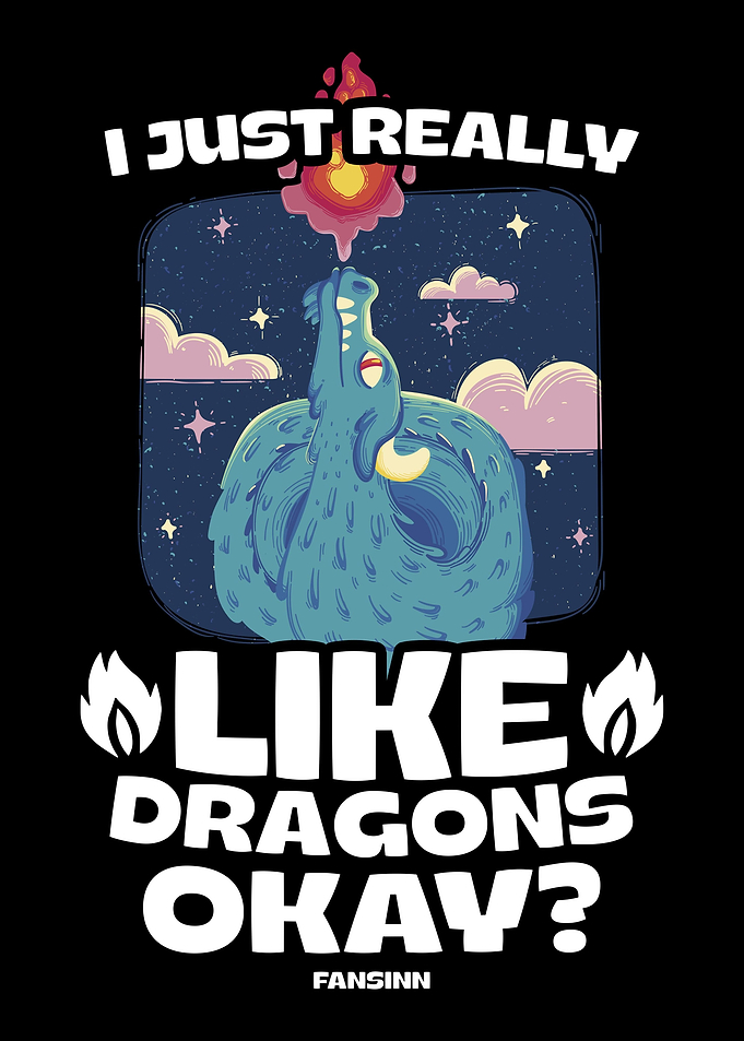 I Just Really Like Dragons