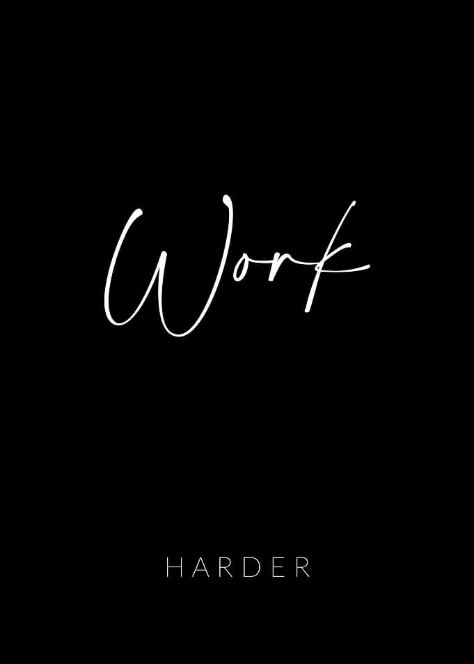 Work Harder for Success