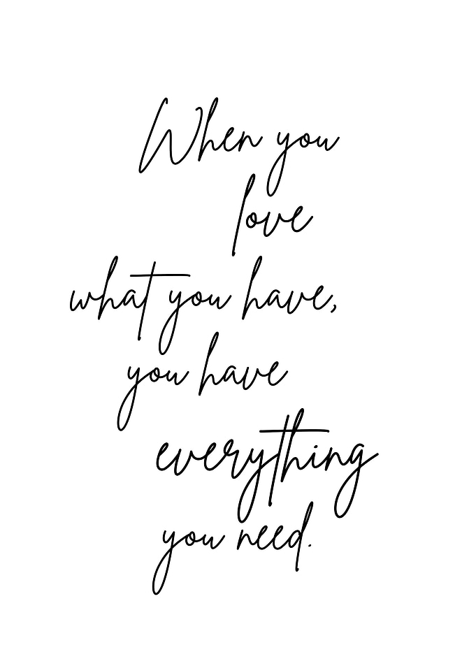 Love What You Have