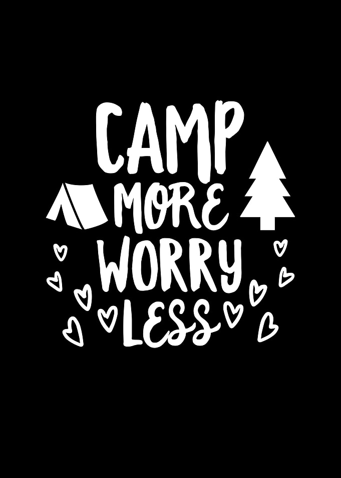 Camp More Worry Less