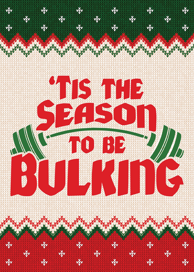 The Season To Be Bulking