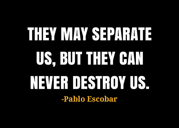 Pablo Escobar quotes