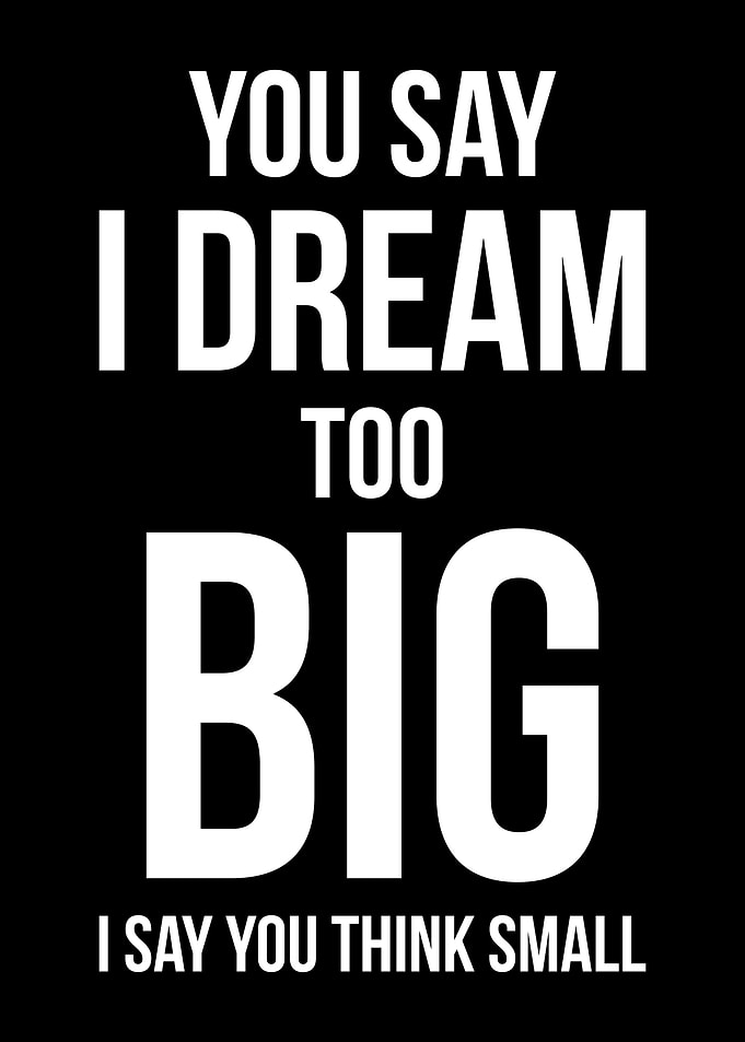 Dream Big