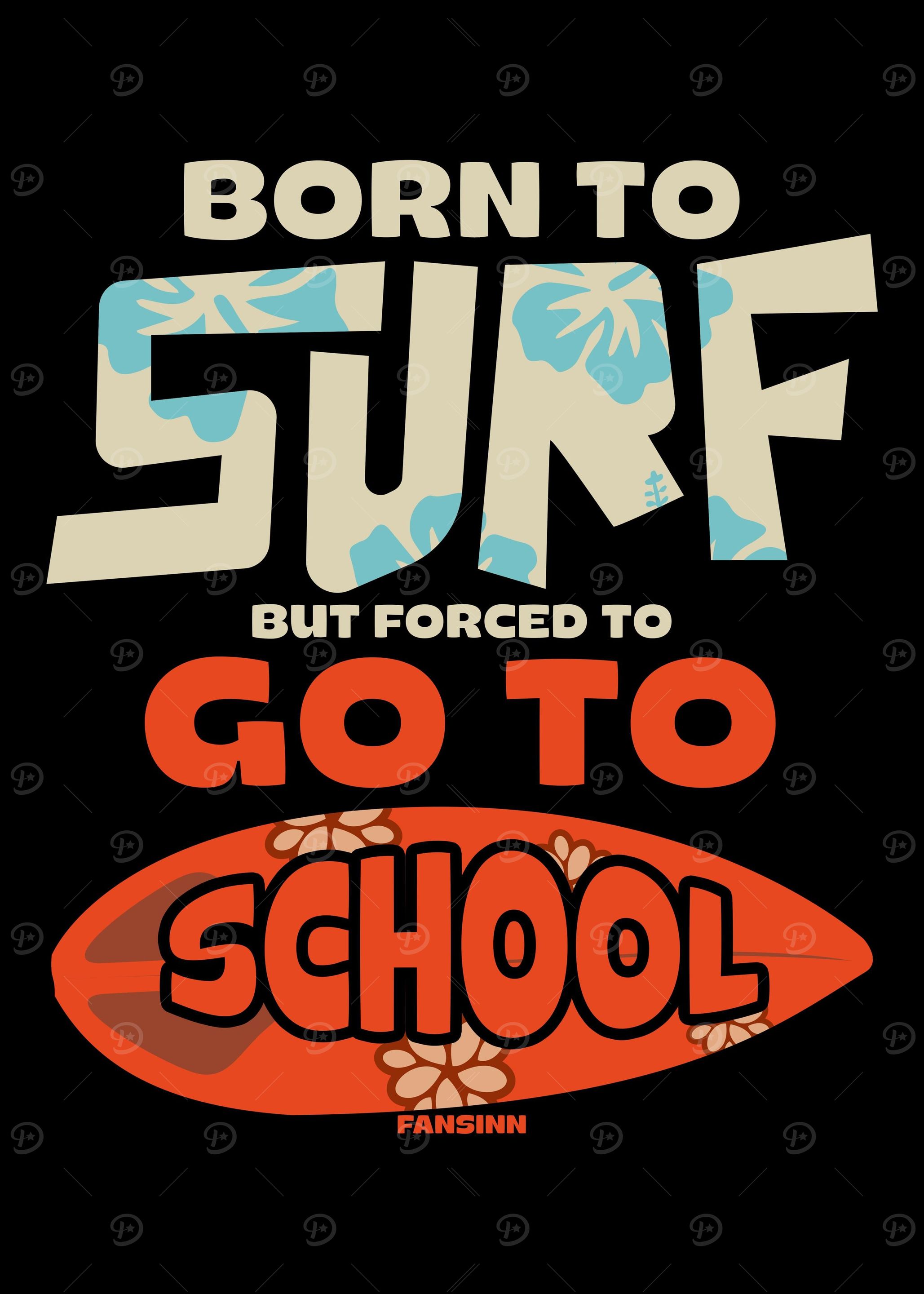 Born To Surf But Forced To
