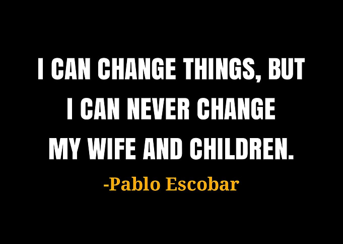 Pablo Escobar quotes