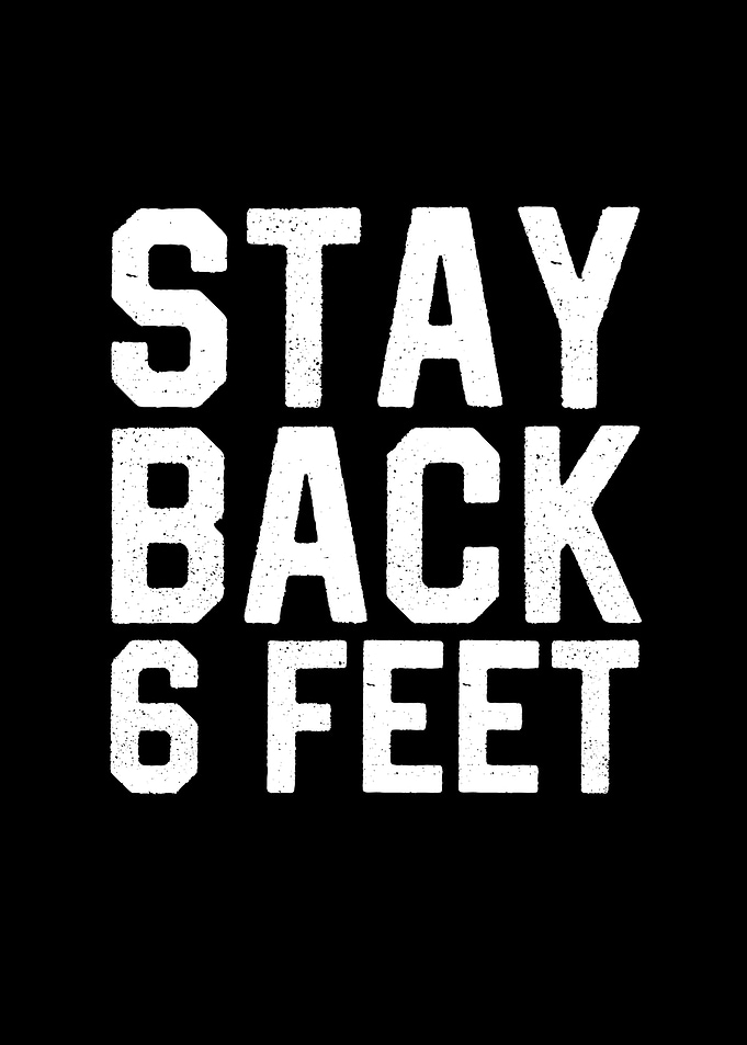 Stay Back 6 Feet