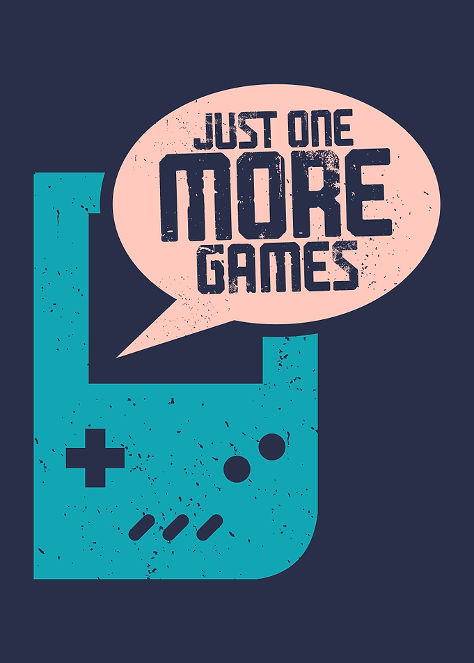 Just one more games Gaming