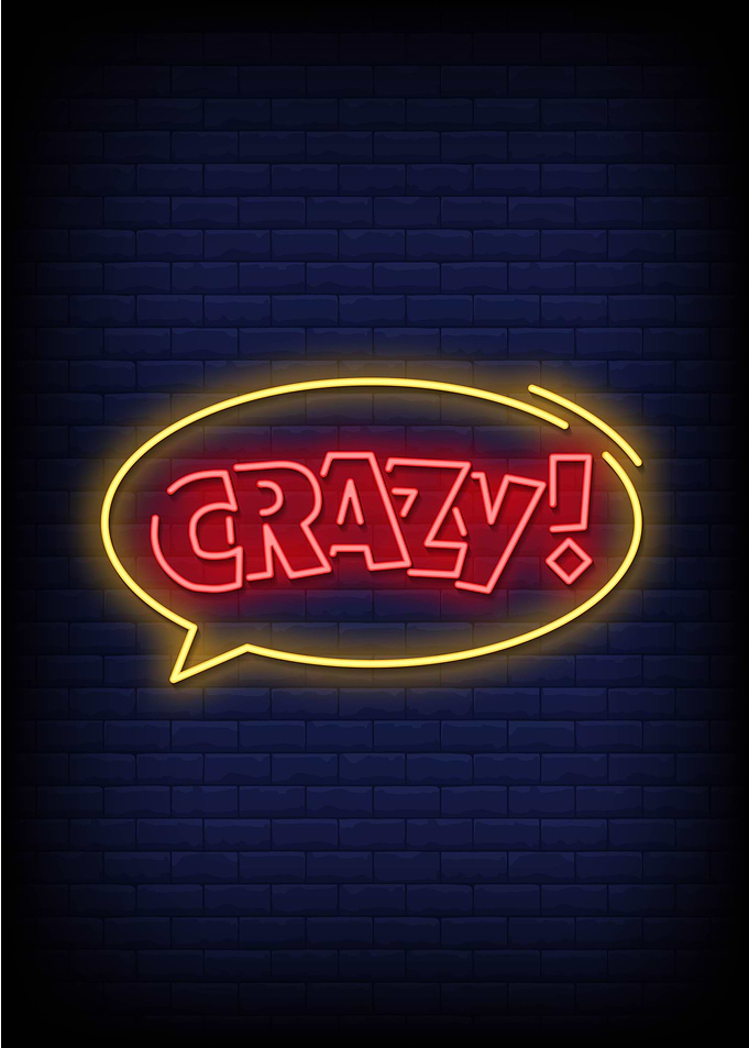crazy