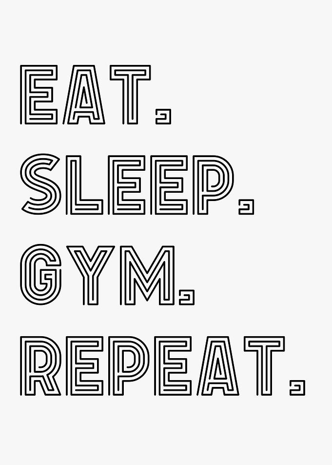 Eat Sleep Gym Repeat