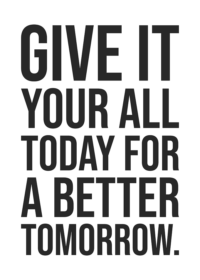 Give Your All Today