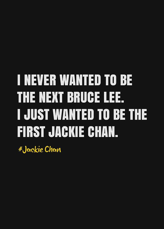 Jackie Chan Quote