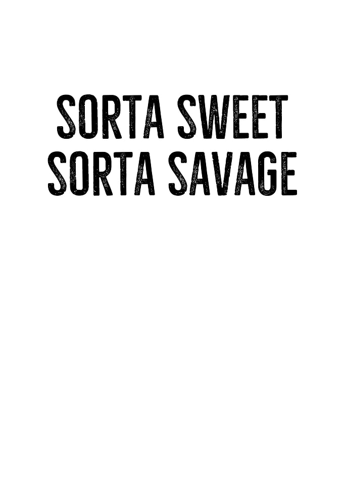 Sorta Sweet Sorta Savage