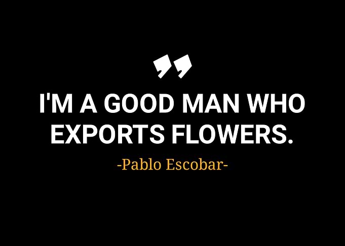 Pablo Escobar quotes