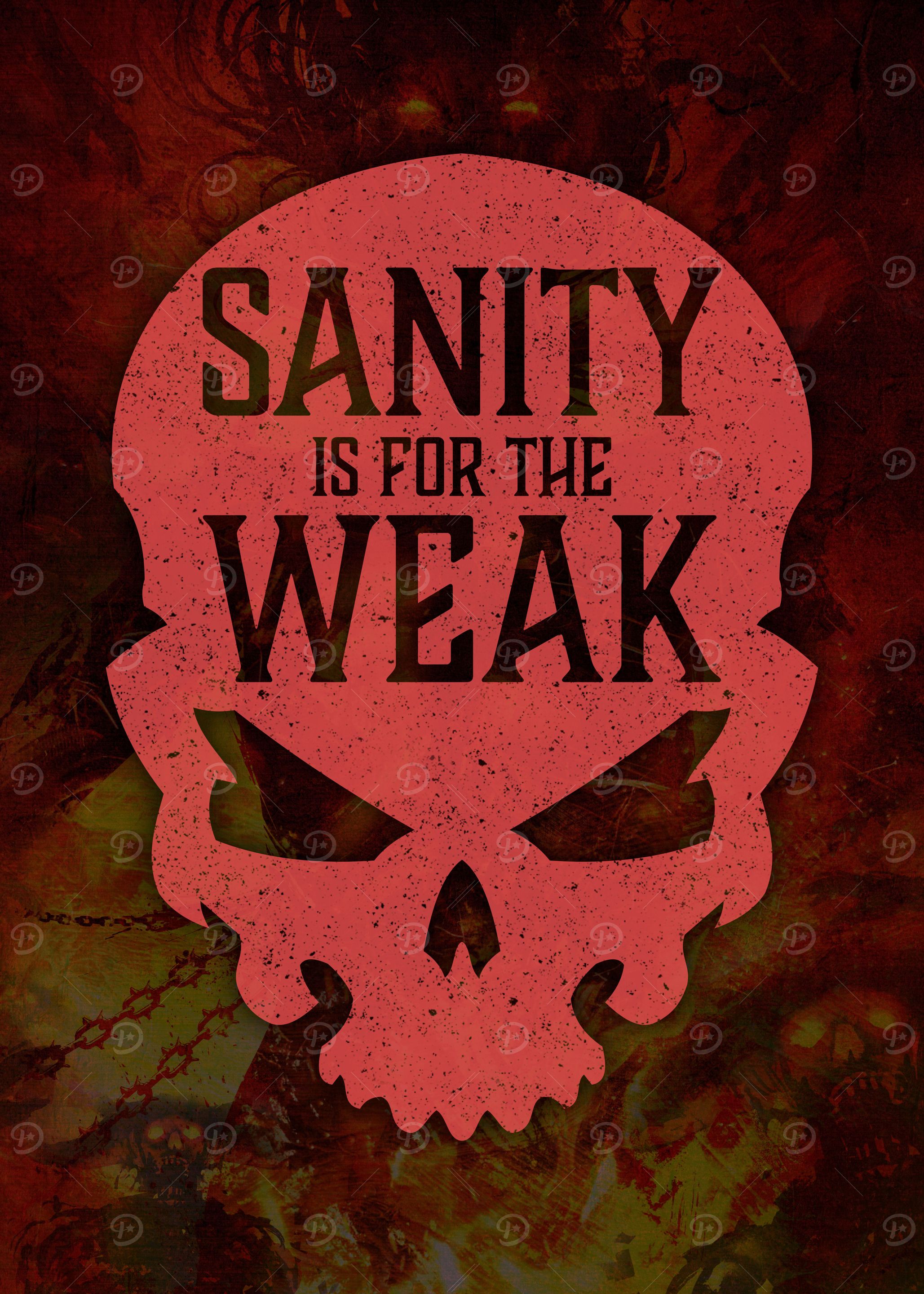 Sanity Is For The Weak