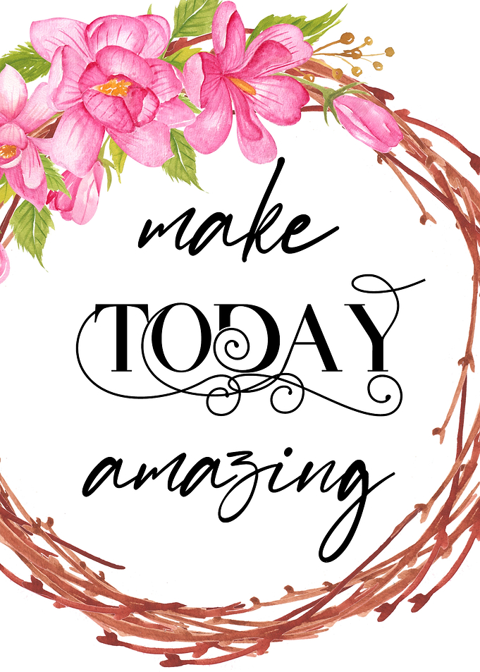 Make Today Amazing
