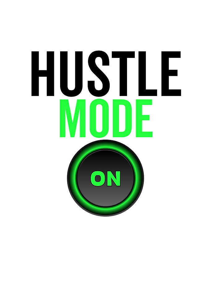 Hustle Mode On