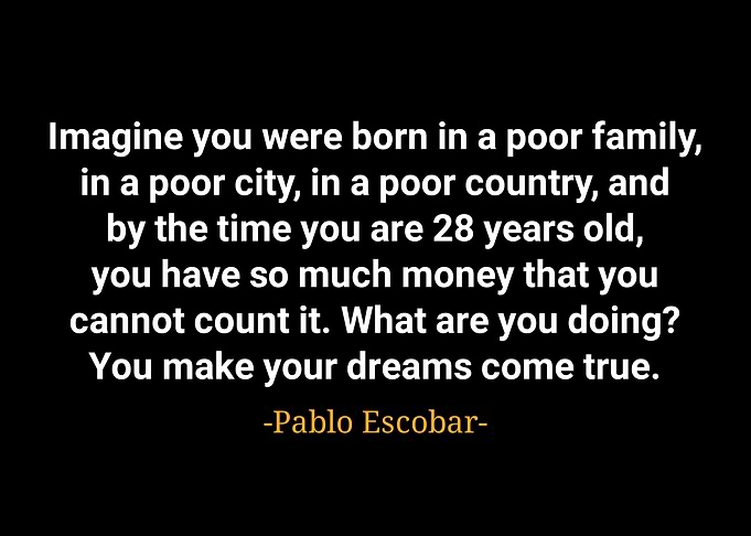 Pablo Escobar quotes