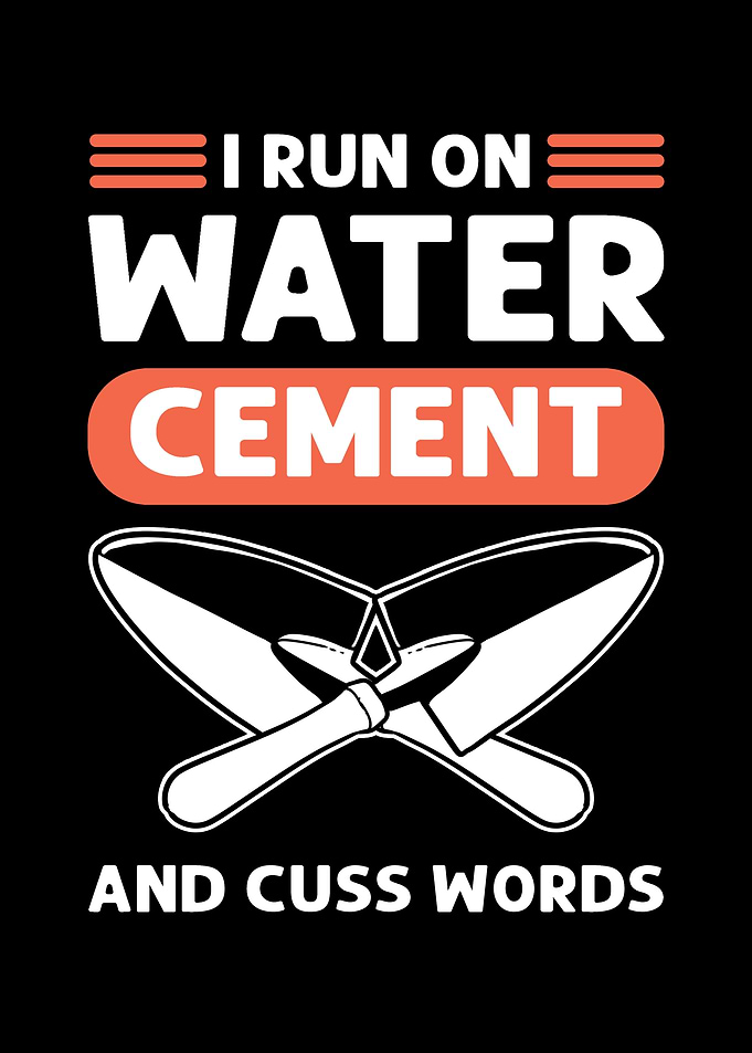 Water Cement And Cuss