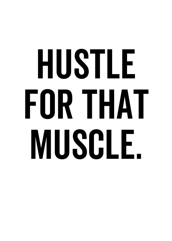 Hustle For That Muscle