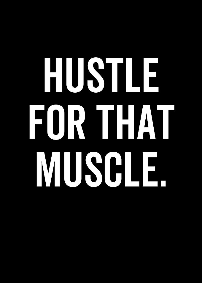 Hustle For That Muscle