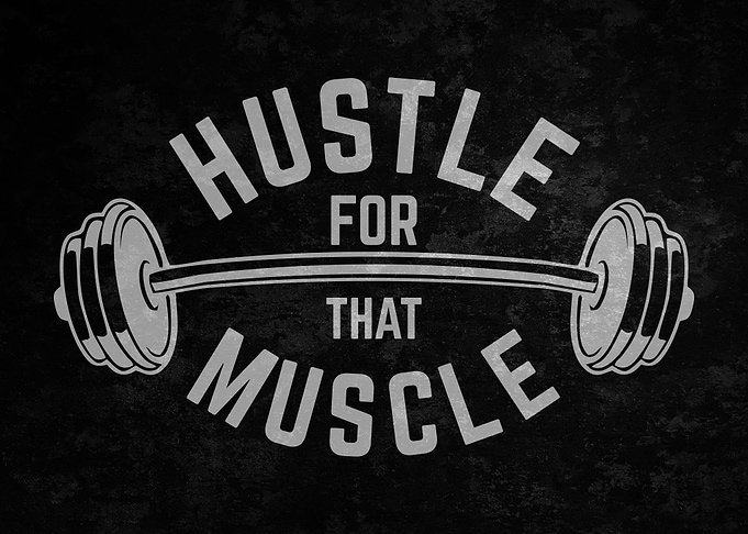 Hustle For That Muscle