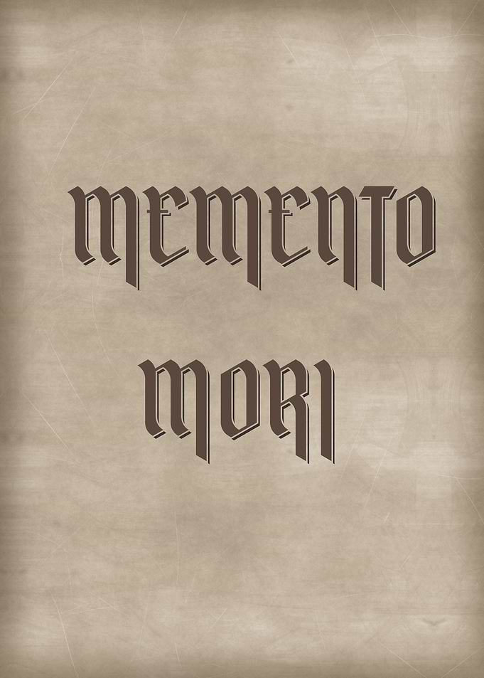 MEMENTO MORI