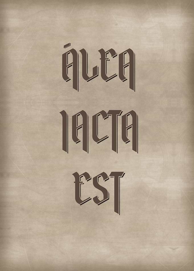 ALEA IACTA EST