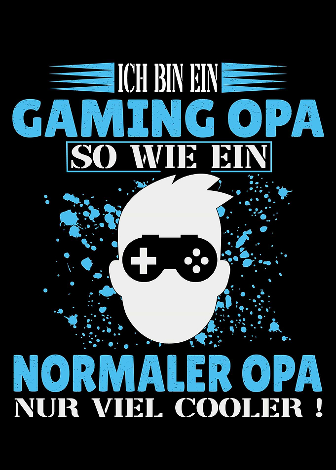 Gaming Spruch Gaming Opa