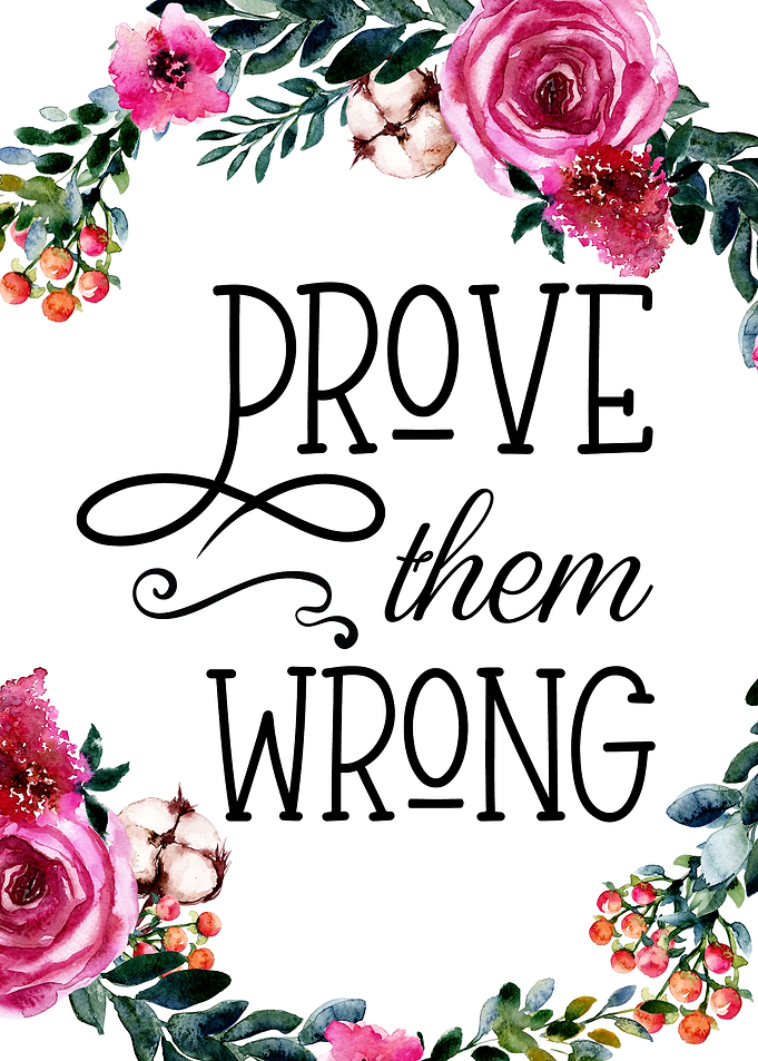 Prove them wrong