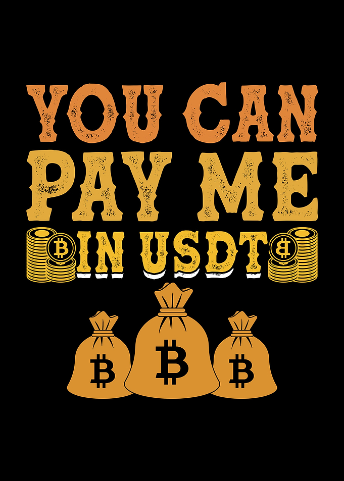 You Can Pay Me In USDT