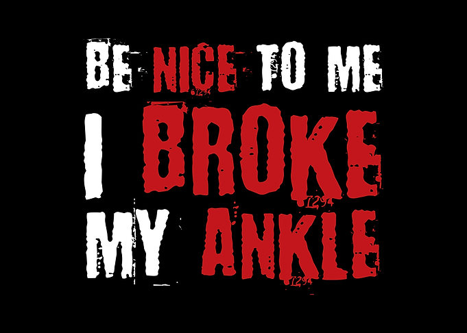 Broken Ankle
