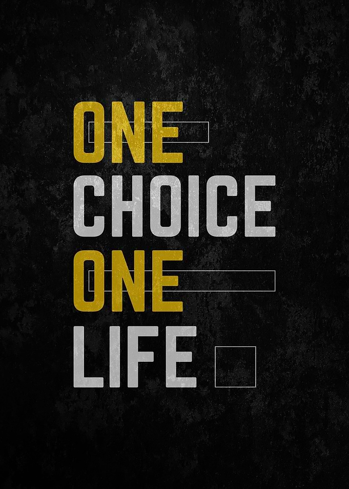 One Choice One Life