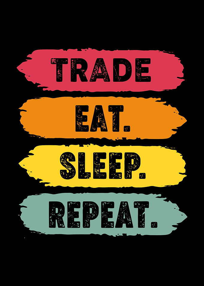 Trade Eat Sleep Repeat