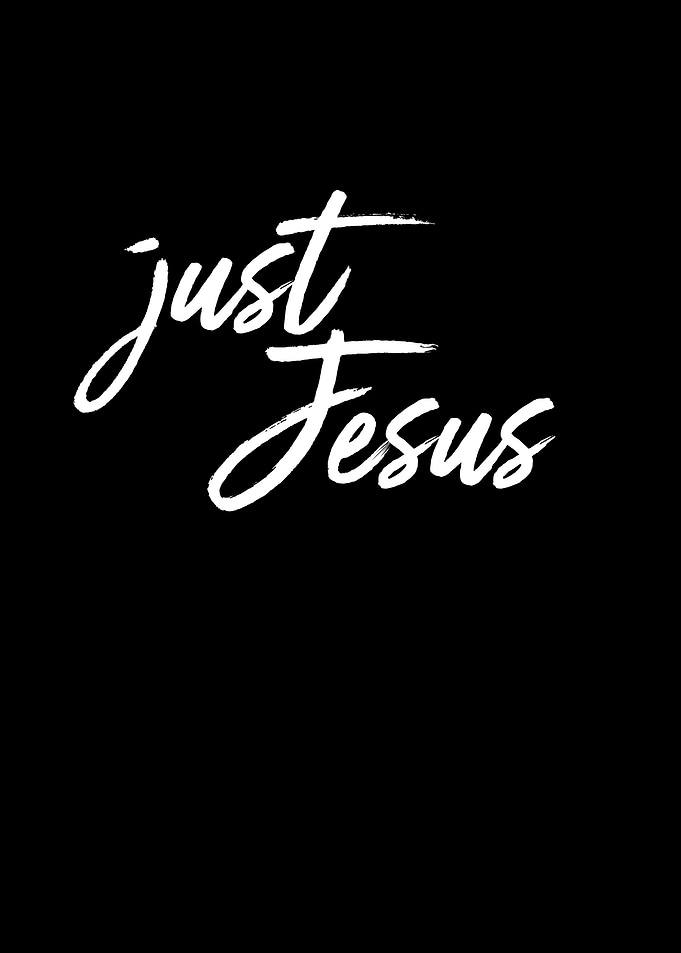 Just Jesus