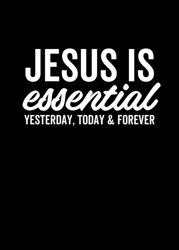 Jesus Is Essential