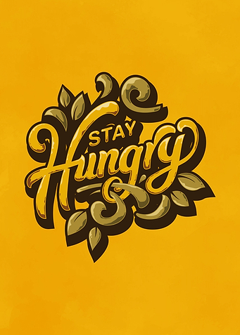 STAY HUNGRY