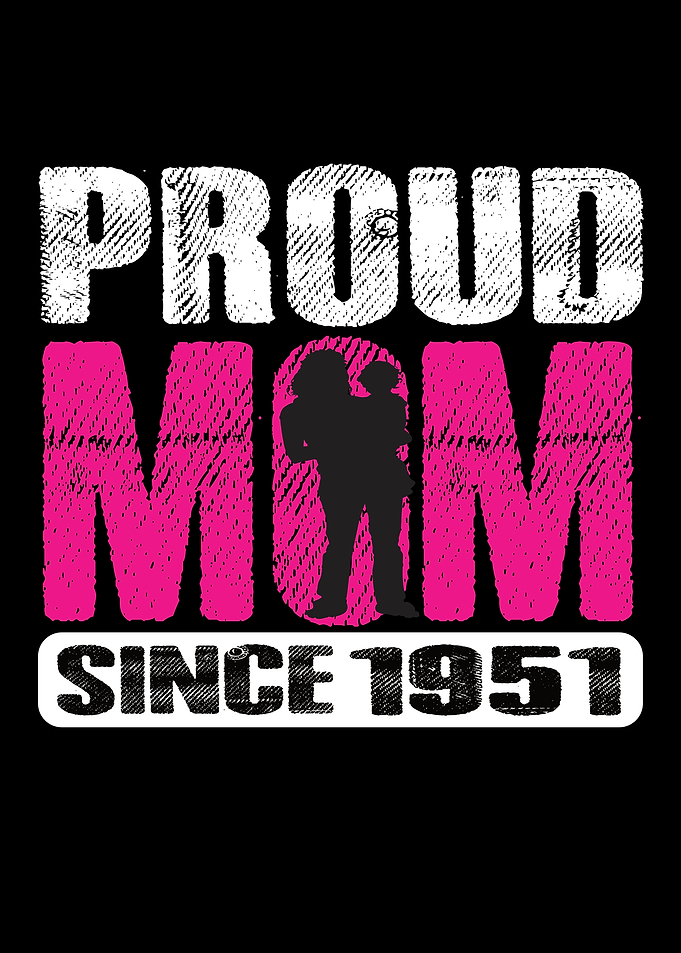 Proud Mom Since 1951