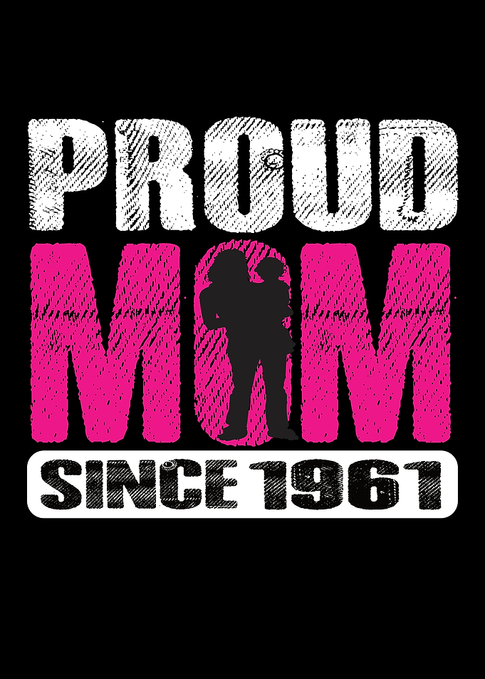 Proud Mom Since 1961