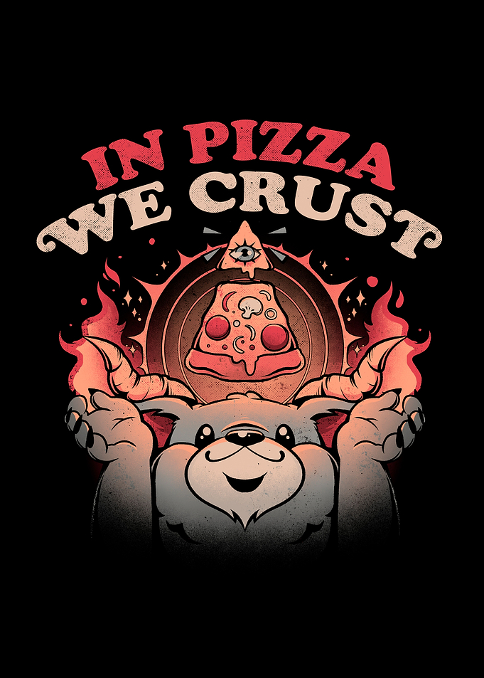 In Pizza We Crust