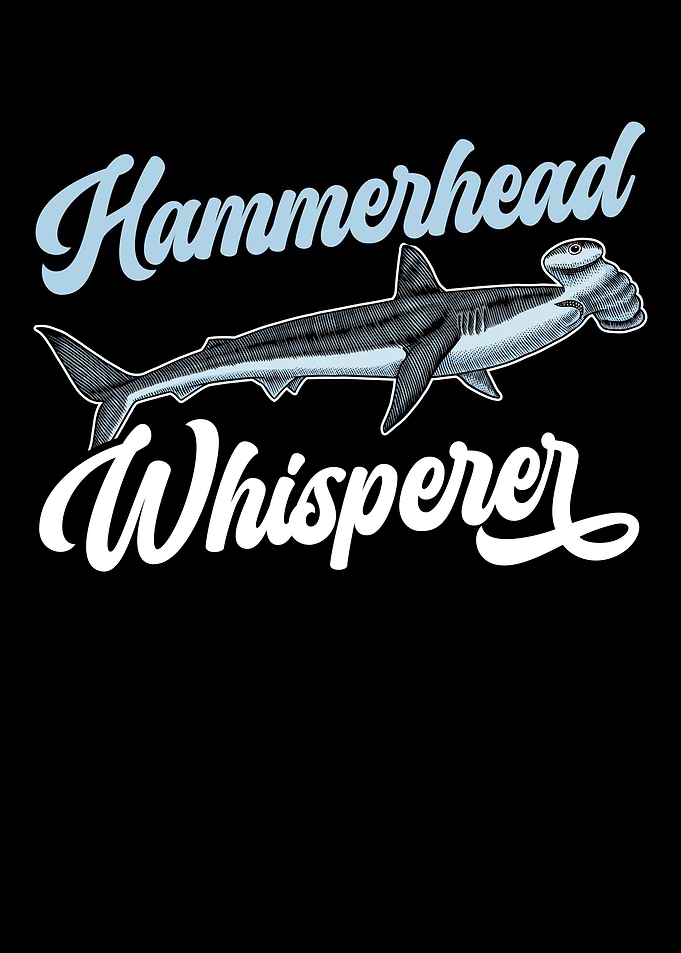 Hammerhead Whisperer