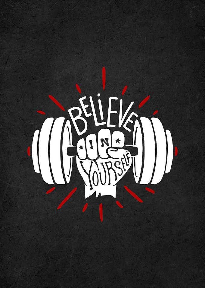 believe in yourself