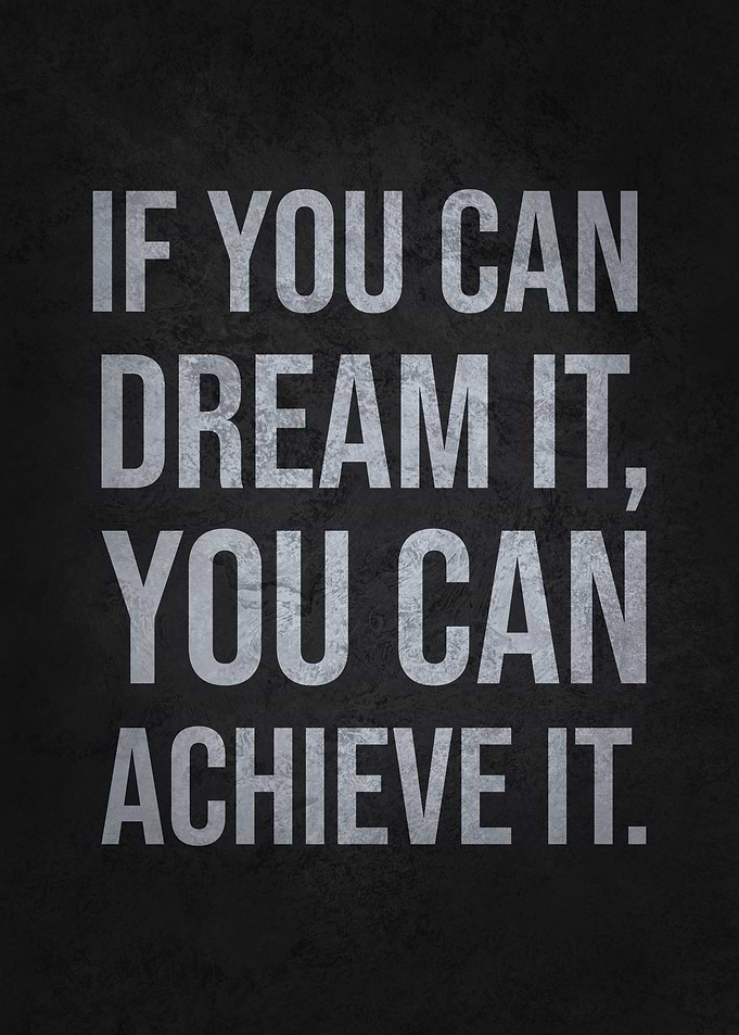 Dream It Achieve It