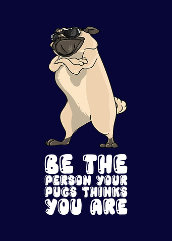 Be The Person Pug Thinks