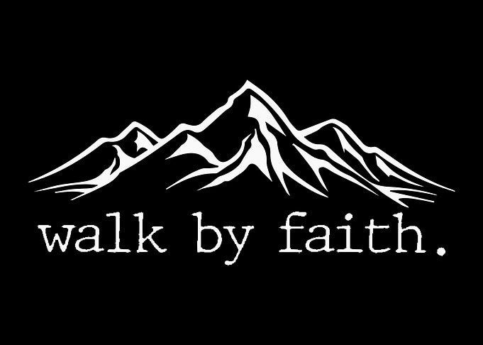 Walk By Faith