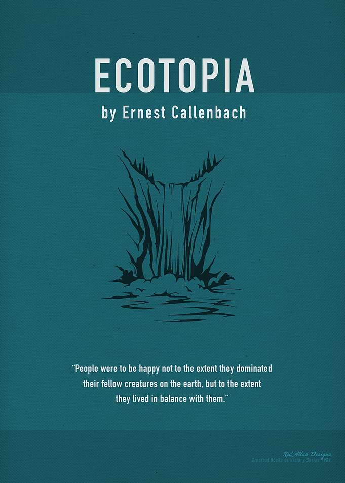 Ecotopia by Callenbach