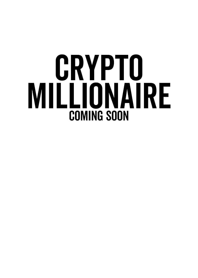 Crypto Millionaire Coming
