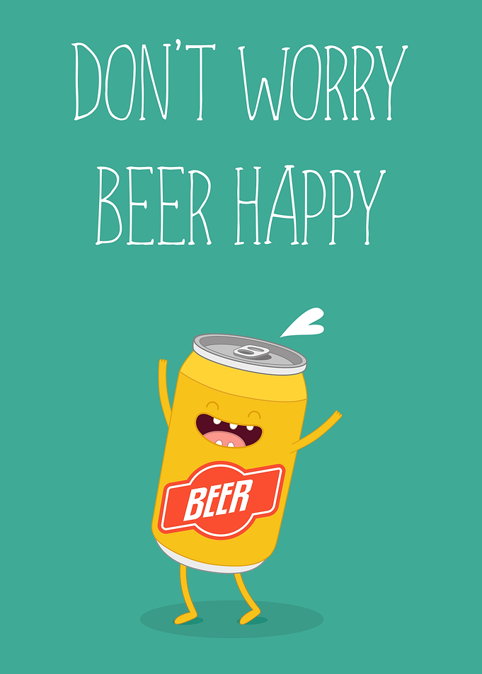 Dont Worry Beer Happy